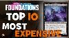 Foundations Top 10 Most Expensive Magic The Gathering Cards