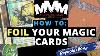 Mtg How To Make Magic Foil Cards The Best Magic The Gathering Foils